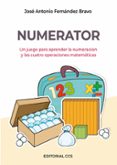 NUMERATOR: UN JUEGO PARA APRENDER LA NUMERACION Y LAS CUATRO OPERACIONES MATEMATICAS (2 ED.) di FERNANDEZ BRAVO, JOSE A. 