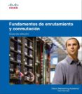 PRINCIPIOS DE ROUTING SWITCHING (CCNA 2) di VV.AA