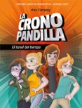 LA CRONOPANDILLA: EL TUNEL DEL TIEMPO (PREMIO JAEN DE NARRATIVA JUVENIL 2017) de CAMPOY, ANA 