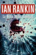 LA BIBLIA DE LAS TINIEBLAS (SERIE JOHN REBUS 19) de RANKIN, IAN 