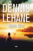 MYSTIC RIVER de LEHANE, DENNIS 
