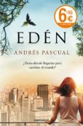 EDEN: HASTA DONDE LLEGARIAS PARA CAMBIAR EL MUNDO? de PASCUAL, ANDRES 