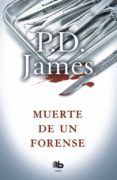 MUERTE DE UN FORENSE (SERIE ADAM DALGLIESH 6) de JAMES, P.D. 