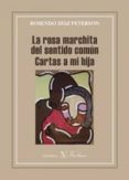 LA ROSA MARCHITA DEL SENTIDO COMUN. CARTAS A MI HIJA de DIAZ PETERSON, ROSENDO 