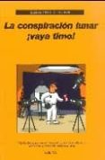 LA CONSPIRACION LUNAR VAYA TIMO! di FERNANDEZ AGUILAR, EUGENIO 