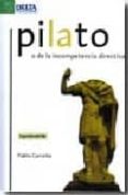 PILATO O DE LA INCOMPETENCIA DIRECTIVA (2 ED) di CARREO, PABLO 