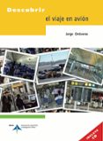 DESCUBRIR EL VIAJE EN AVION (INCLUYE CD) di ONTIVEROS, JORGE 
