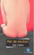 PIEL DE ESCLAVO di CABIRO, BAT 