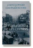 LA NATURALEZA DE UN CRIMEN de CONRAD, JOSEPH  FORD, FORD MADOX 