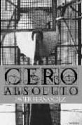 CERO ABSOLUTO di FERNANDEZ, JAVIER 