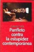 PANFLETO CONTRA LA ESTUPIDEZ CONTEMPORANEA di SALA, GABRIEL 
