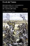 HISTORIA DEL LEVANTAMIENTO GUERRA Y REVOLUCION DE ESPAA (1807-1814): TOMO I di CONDE DE TORENO 