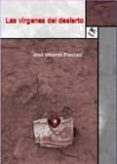 LAS VIRGENES DEL DESIERTO di PASCUAL, JOSE VICENTE 