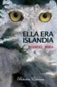 ELLA ERA ISLANDIA de MIRA CANDEL, MANUEL 