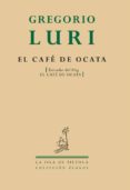 EL CAFE DE OCATA de LURI, GREGORIO 