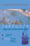 ZARAGOZA, AGUA NOS LLEVA di MARCUELLO, JOSE RAMON 