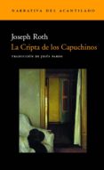 LA CRIPTA DE LOS CAPUCHINOS de ROTH, JOSEPH 