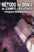 METODO DE DOMA DE CAMPO Y REJONEO de MORENO PIDAL, GREGORIO 