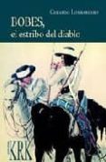 BOBES, EL ESTRIBO DEL DIABLO de LOMBARDERO, GERARDO 