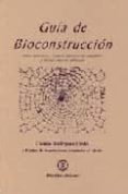 GUIA DE BIOCONSTRUCCION: SOBRE MATERIALES Y TECNICAS CONSTRUCTIVA S SALUDABLES Y BAJO IMPACTO AMBIENTAL DIRECTORIO COMERCIAL de RODRIGUEZ LLEDO, CAMILO 