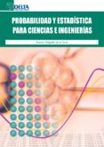 PROBABILIDAD Y ESTADISTICA PARA CIENCIAS E INGENIERAS di DELGADO DE LA TORRE, ROSARIO 