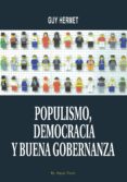 POPULISMO, DEMOCRACIA Y BUENA GOBERNANZA (EL VIEJO TOPO) de HERMET, GUY 