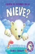 QUIEN SE ESCONDE EN LA NIEVE? di TARBETT, DEBBIE 