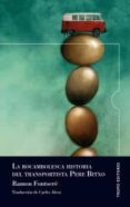 LA ROCAMBOLESCA HISTORIA DEL TRANSPORTISTA PERE BITXO di FONTSERE, RAMON 