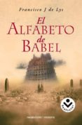 EL ALFABETO DE BABEL di LYS, FRANCISCO J. DE 
