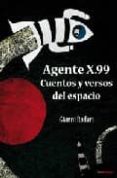 AGENTE X99: CUENTOS Y VERSOS DEL ESPACIO de RODARI, GIANNI 