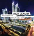 HIGH DENSITY ARQUITECTURA PARA EL FUTURO di VV.AA