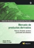 MERCADO DE PRODUCTOS DERIVADOS di ELVIRA, OSCAR  LARRAGA, PABLO 