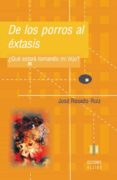 DE LOS PORROS AL EXTASIS QUE ESTARA TOMANDO MIS HIJOS? de ROSADO RUIZ, JOSE 