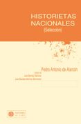 HISTORIETAS NACIONALES (SELECCION) di ALARCON, PEDRO ANTONIO DE 