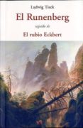 EL RUNENBERG; EL RUBIO ECKBERT de TIECK, LUDWIG 