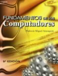 FUNDAMENTOS DE LOS COMPUTADORES (9 ED.) di MIGUEL ANASAGASTI, PEDRO DE 