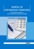 MANUAL DE CONTABILIDAD FINANCIERA: METODOLOGIA ADAPTADA AL ESPACI O EUROPEO DE EDUCACION SUPERIOR di VV.AA. 