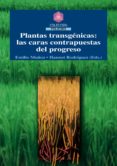 PLANTAS TRANSGENICAS: LAS CARAS CONTRAPUESTAS DEL PROGRESO di MUOZ, EMILIO 