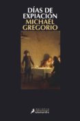 DIAS DE EXPIACION de GREGORIO, MICHAEL 