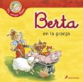 BERTA EN LA GRANJA de SCHNEIDER, LIANE 