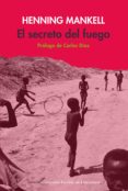 EL SECRETO DEL FUEGO (ESCOLAR DE FILOSOFIA) de MANKELL, HENNING  COSTA, MARIANNE 