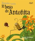EL BESO DE ANTOITA (LOS ANIMALES DEL JARDIN) (IMPRENTA) de JULVE, OSCAR 