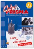 CLUB PRISMA A1 - EJERCICIOS METODO DE ESPAOL JOVEN di VV.AA. 