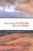 LA CANCION DE LA TIERRA de GRANDE, FELIX 
