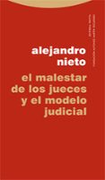 EL MALESTAR DE LOS JUECES Y EL MODELO JUDICIAL de NIETO, ALEJANDRO 