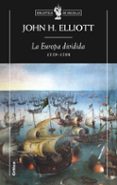 LA EUROPA DIVIDIDA (1559-1598) de ELLIOTT, JOHN H. 