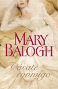 CASATE CONMIGO de BALOGH, MARY 
