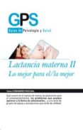 LACTANCIA MATERNA II: LO MEJOR PARA EL/LA MEJOR de ZAMORA PASADAS, MARTA 