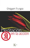 MEDITACION EN LA ACCION de TRUNGPA, CHOGYAM 