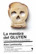 LA MENTIRA DEL GLUTEN de LEVINOVITZ, ALAN 